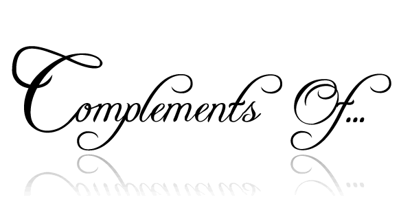 Complements Of...